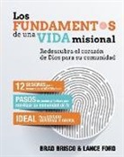 Brad Brisco, Lance Ford, Ford Lance - Los Fundamentos de Una Vida Misional