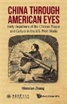 Wenxian Zhang, Wenxian Zhang, Wenxian (Rollins College Zhang - CHINA THROUGH AMERICAN EYES