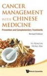 Hai Hong, Rencun Yu &amp; Hai Hong, Rencun Yu, Yu Rencun - Cancer Management With Chinese Medicine: Prevention And Complementary Treatments (Revised Edition)