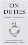 Marcus Tullius Cicero, Cicero Tullius Marcus - On Duties