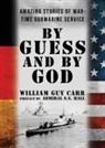 William Guy Carr - By Guess and By God
