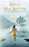 Katie MacAlister - Blow Me Down