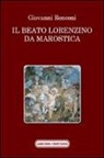 Giovanni Ronconi - Il beato Lorenzino da Marostica nella storia e nel culto