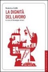 Federico Caffè, G. Amari - La dignità del lavoro