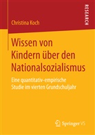 Christina Koch - Wissen von Kindern über den Nationalsozialismus