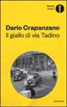 Dario Crapanzano - Il giallo di via Tadino. Milano, 1950