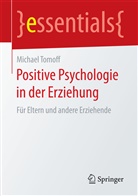 Michael Tomoff - Positive Psychologie in der Erziehung