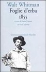 Walt Whitman, M. Corona - Foglie d'erba. 1855
