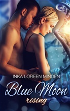 Inka L. Minden, Inka Loreen Minden, Loreen Ravenscroft - Blue Moon Rising