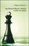 Miguel de Unamuno, S. Leo, V. Bianco - San Manuel Bueno, martire e altre tre storie