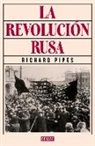 Richard Pipes - La revolución rusa