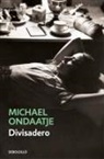 Michael Ondaatje - Divisadero (Spanish Edition)