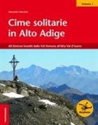 Maurizio Marchel - Cime solitarie in Alto Adige