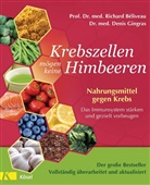 Richard Béliveau, Richard (Prof. Dr. med. Béliveau, Richard (Prof. Dr. med.) Béliveau, Denis Gingras - Krebszellen mögen keine Himbeeren  - Aktualisierte Neuausgabe