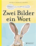 Mirja Winkelmann, Mirja Winkelmann - Zwei Bilder _ ein Wort