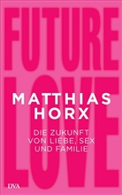 Matthias Horx - Future Love