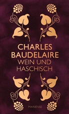 Charles Baudelaire - Wein und Haschisch