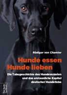 Rüdiger von Chamier, Rüdiger von Chamier - Hunde essen, Hunde lieben
