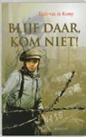 L. van de Kamp, Lody van de Kamp - Blijf daar, kom niet!
