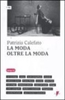 Patrizia Calefato - La moda oltre la moda