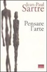 Jean-Paul Sartre, F. Marcarino - Pensare l'arte