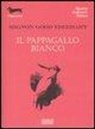 Mignon G. Eberhart - Il pappagallo bianco