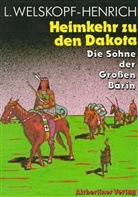 Liselotte Welskopf-Henrich - Die Söhne der großen Bärin - Bd.4: Heimkehr zu den Dakota