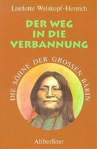 Liselotte Welskopf-Henrich - Die Söhne der großen Bärin - Bd.2: Der Weg in die Verbannung