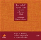 Jean Liedloff, Birgitta Assheuer - Auf der Suche nach dem verlorenen Glück, 6 Audio-CDs (Audio book)