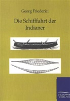 Georg Friederici - Die Schiffahrt der Indianer