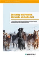 Kersti Kruse, Kerstin Kruse, Anabel Schröder - Coaching mit Pferden: Viel mehr als heiße Luft