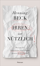 Henning Beck - Irren ist nützlich