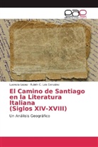 Rubén C Lois González, Rubén C. Lois González, Lucrezi Lopez, Lucrezia Lopez - El Camino de Santiago en la Literatura Italiana (Siglos XIV-XVIII)