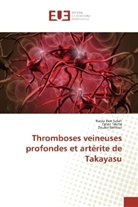 Zouhir Bahloul, Raid Ben Salah, Raida Ben Salah, Fate Frikha, Faten Frikha - Thromboses veineuses profondes et artérite de Takayasu