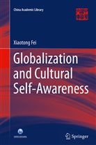 Xiaotong Fei - Globalization and Cultural Self-Awareness