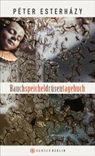 Péter Esterházy - Bauchspeicheldrüsentagebuch