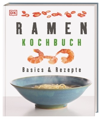 Nell Benton - Ramen-Kochbuch Basics & Rezepte