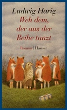 Ludwig Harig - Weh dem, der aus der Reihe tanzt, Schulausgabe