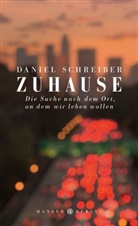 Daniel Schreiber - Zuhause
