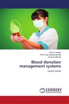 Sunil Joseph, Sunil K Joseph, Michael, Johnson Michael, Prem Jos Vazhacharickal, Prem Jose Vazhacharickal - Blood donation management systems