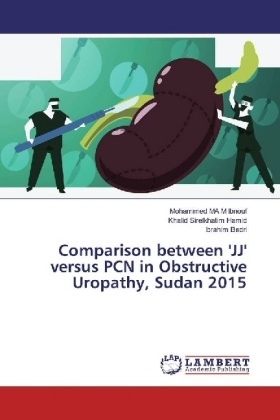 Be, Ibrahim Bedri, Khalid Sirelkhati Hamid, Khalid Sirelkhatim Hamid, Mohammed MA Ibnouf, … - Comparison between 'JJ' versus PCN in Obstructive Uropathy, Sudan 2015