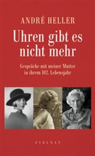 André Heller - Uhren gibt es nicht mehr