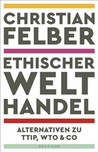 Christian Felber - Ethischer Welthandel