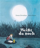 Jutta Bauer, Zora Drvenkar, Zoran Drvenkar - Weißt du noch