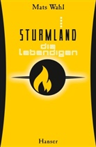 Mats Wahl - Sturmland - Die Lebendigen