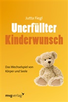 Jutta Fiegl - Unerfüllter Kinderwunsch