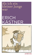 Erich Kästner - Als ich ein kleiner Junge war