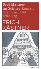 Erich Kästner - Drei Männer im Schnee. Inferno im Hotel