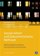 Ralf Bohnsack, Sonj Kubisch, Sonja Kubisch, Claudi Streblow, Claudia Streblow, Claudia Streblow-Poser - Soziale Arbeit und Dokumentarische Methode