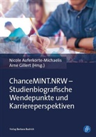 Nicol Auferkorte-Michaelis, Nicole Auferkorte-Michaelis, Nicol Auferkorte-Michaelis (Dr.), Nicole Auferkorte-Michaelis (Dr.), Gillert, Gillert... - ChanceMINT.NRW - Studienbiographische Wendepunkte und Karriereperspektiven